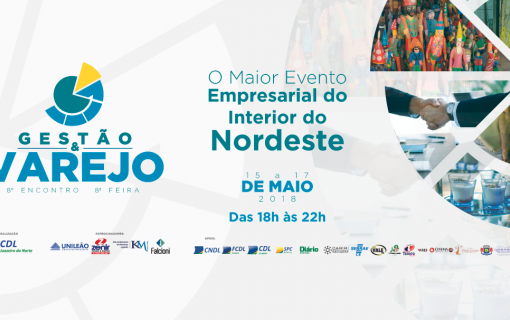 CDL Juazeiro do Norte realiza o Maior Encontro Empresarial do Interior do Nordeste