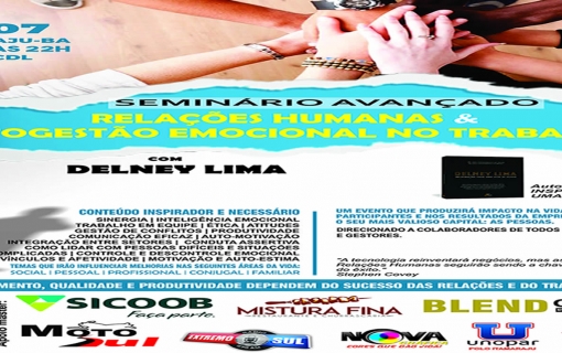 SEMINÁRIO DE RELAÇÕES HUMANAS E AUTO GESTÃO EMOCIONAL NO TRABALHO, FAÇA AGORA SUA INSCRIÇÃO