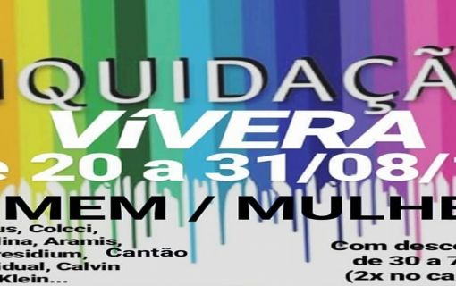 LIQUIDAÇÃO VÍVERA MULHER E HOMEM