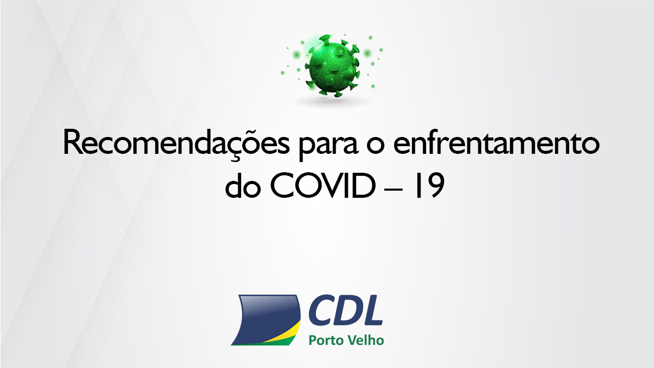 Recomendações para o enfrentamento do COVID – 19