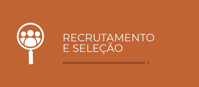 RECRUTAMENTO E SELEÇÃO