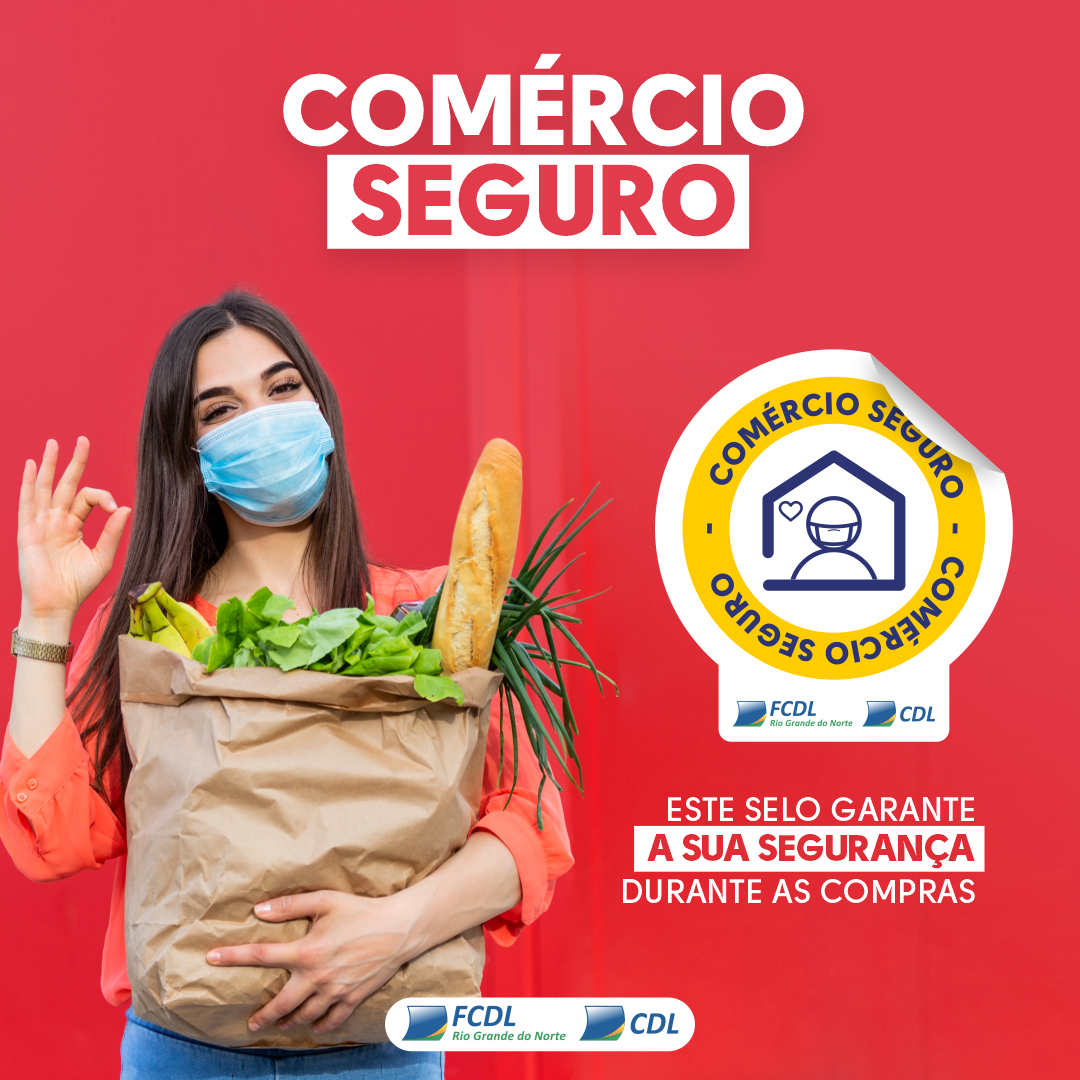 Campanha Comércio Seguro da FCDL/RN é medida de prevenção ao Covid-19