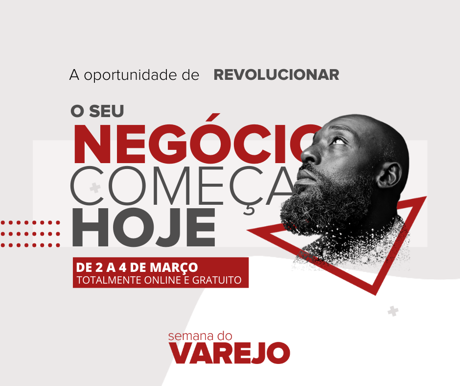“Semana do Varejo de 02 a 04 de março de 2021. Participe!