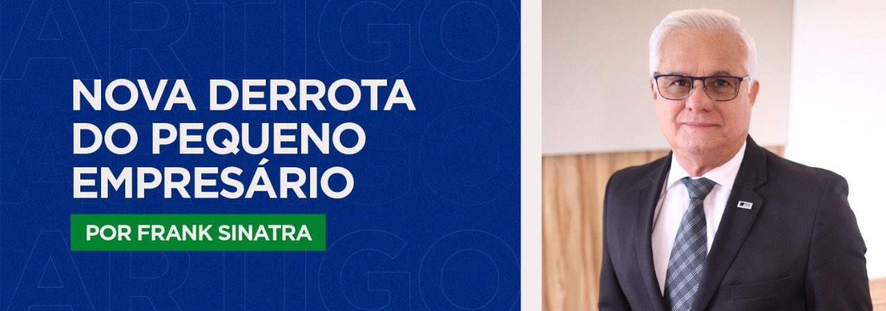 Artigo: Nova derrota do pequeno empresário