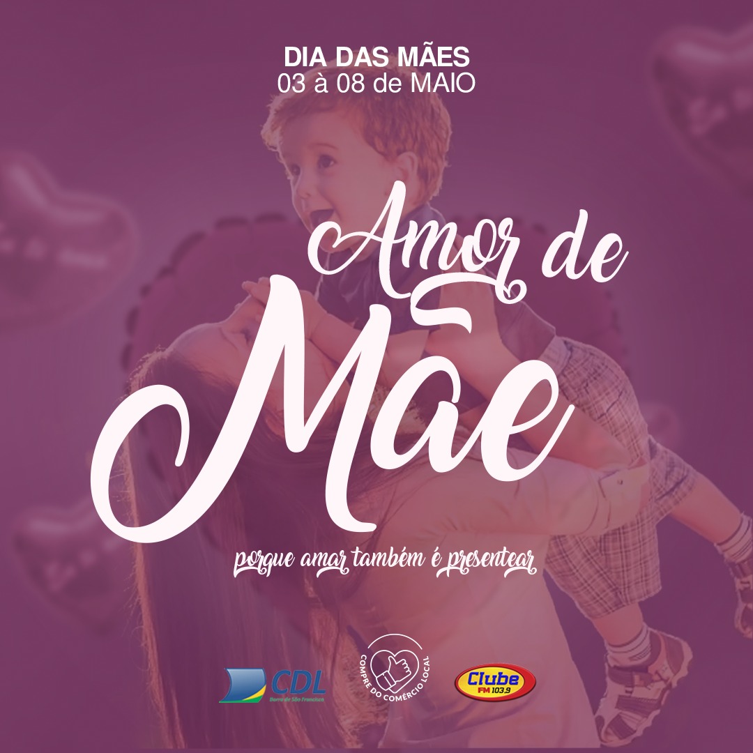 AMOR DE MÃE 2021 – 03 a 08 DE MAIO