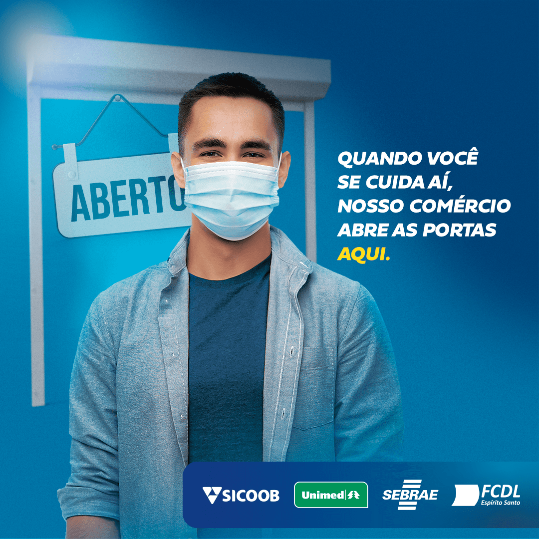QUANDO VOCÊ SE CUIDA AÍ, NOSSO COMÉRCIO ABRE AS PORTAS AQUI 2021 – CAMPANHA ESTADUAL DA FCDL