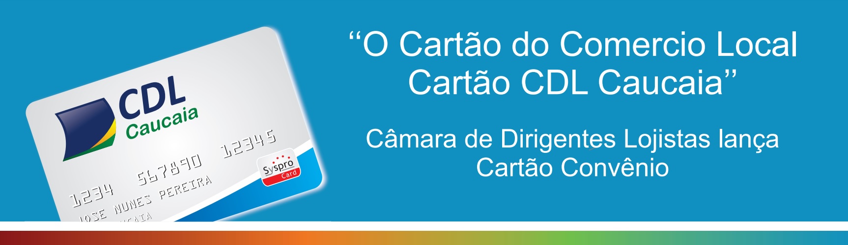 CARTÃO DO COMÉRCIO LOCAL DA CDL CAUCAIA!