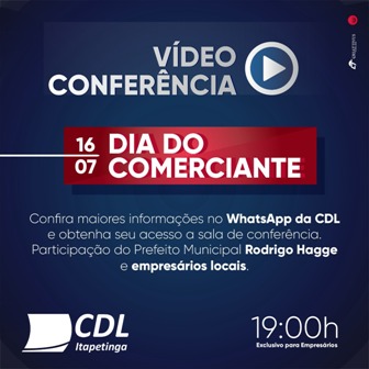CDL Realiza no dia do Comerciante Videoconferência com a presença do prefeito