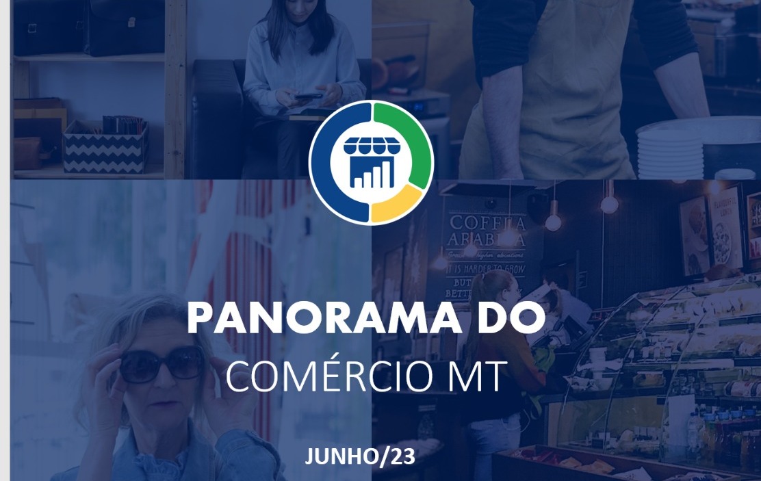 Panorama do comércio referente ao mês de junho da Federação das CDLs demonstra que vendas do comércio avançam em Mato Grosso