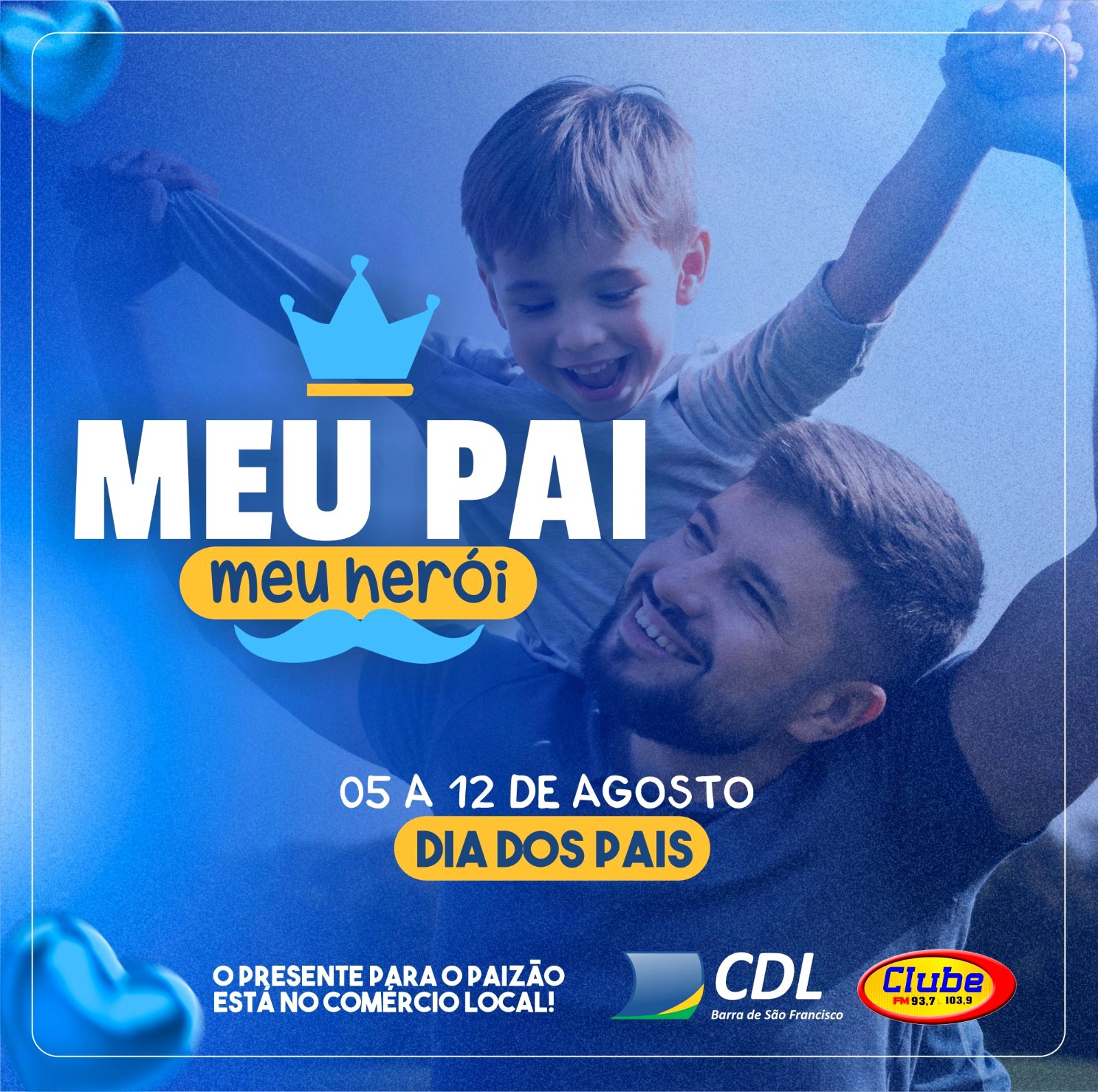 MEU PAI, MEU HERÓI 2023 – 05 a 12 DE AGOSTO