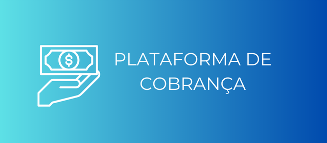 PLATAFORMA DE COBRANÇA