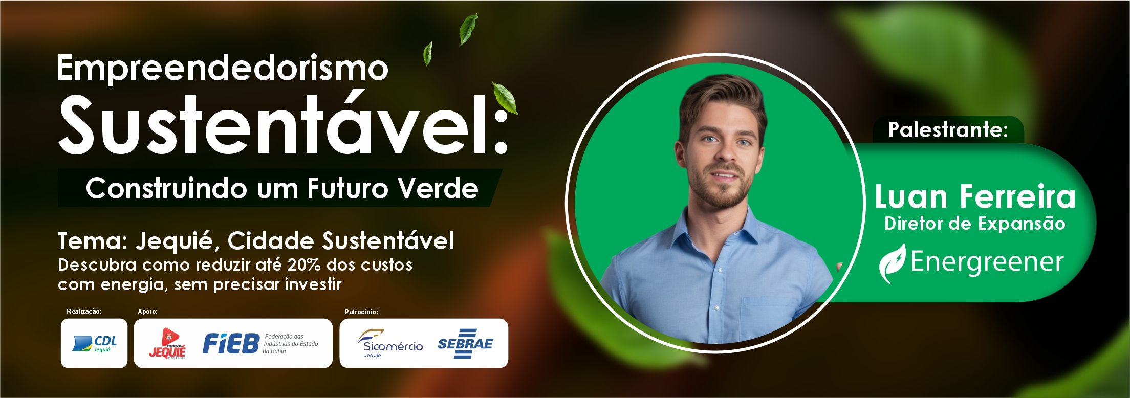 Fórum de Empreendedorismo Sustentável: CDL Jequié Lança o Desafio “Cidade Sustentável