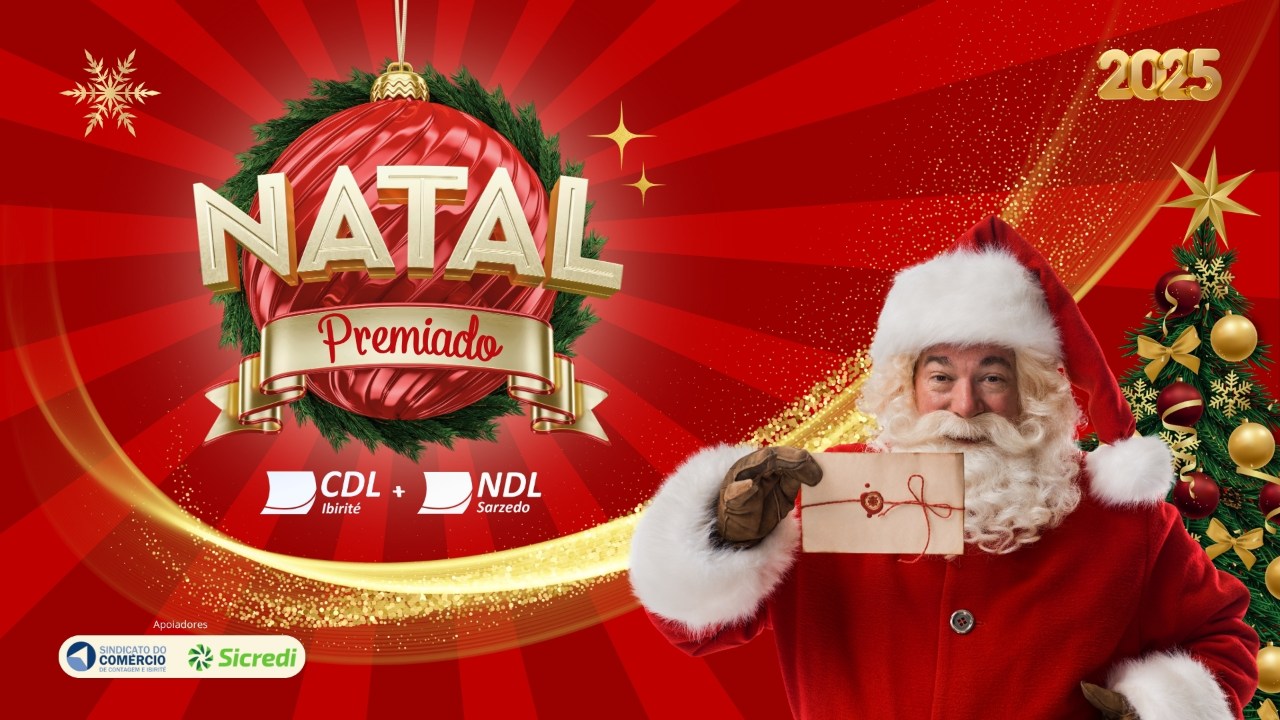 Natal de Oportunidades CDL Ibirité/NDL Sarzedo – Fortalecendo o Comércio, Valorizando Você!