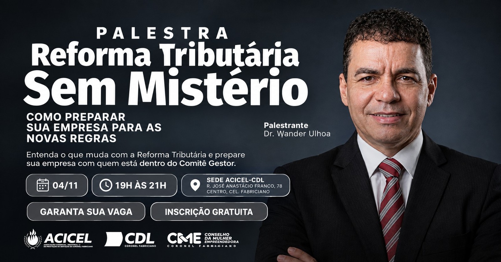 Reforma Tributária sem Mistério: ACICEL-CDL promove palestra gratuita com membro do Comitê Gestor para preparar as empresas de Coronel Fabriciano
